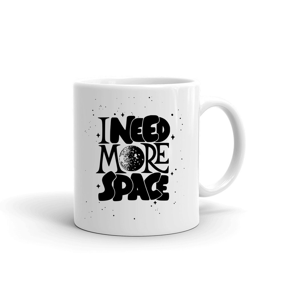 i need more space űr Bögre