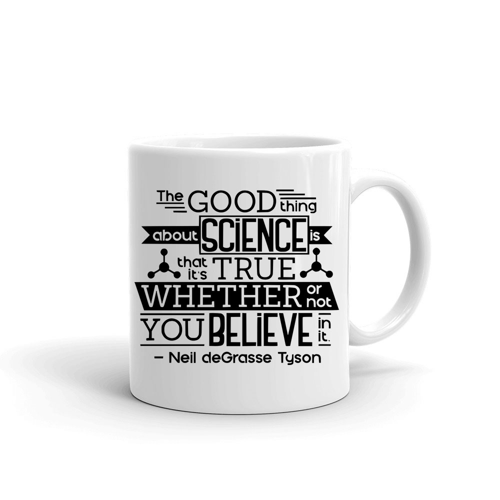 Good Thing About Science Neil deGrasse Tyson Idézet Bögre