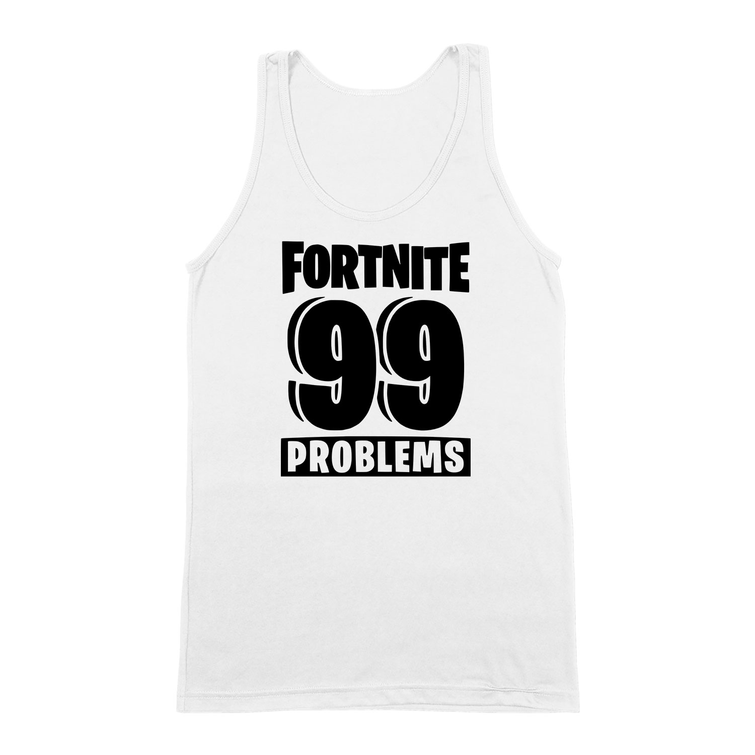fortnite 99 problems Fehér Férfi Trikó