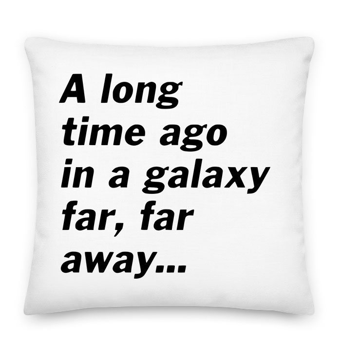 Star Wars Intro Long Time Ago In A Galaxy Párnahuzat