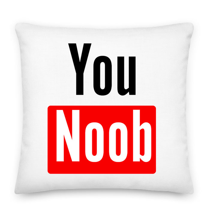 youtube you noob Párnahuzat