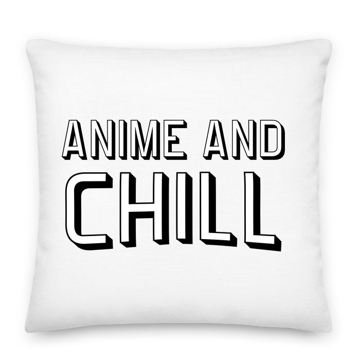 anime and chill Párnahuzat