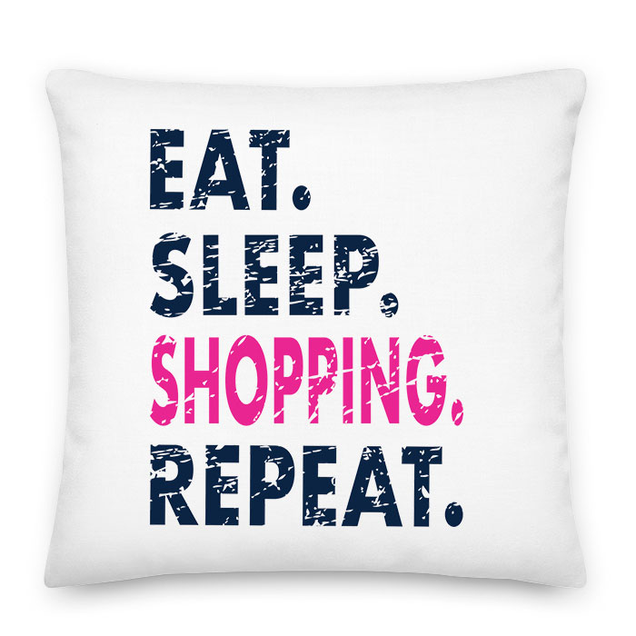 eat sleep shopping shoppingolás Párnahuzat