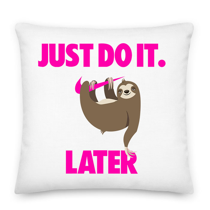 lajhár just do it later Párnahuzat