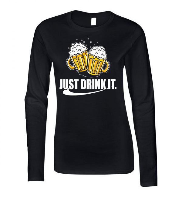 just drink it sör alkohol Fekete Női Hosszú Ujjú Póló