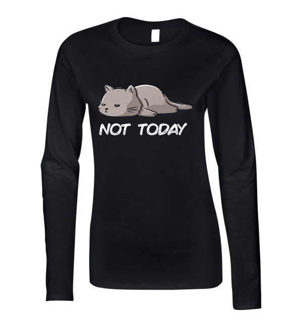 not today alvós cica cicás macska macskás Fekete Női Hosszú Ujjú Póló