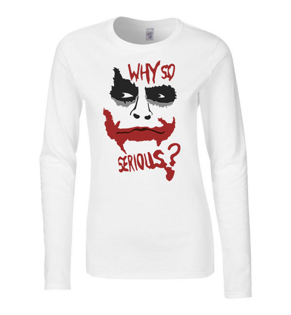 why so serious Joker Fehér Női Hosszú Ujjú Póló