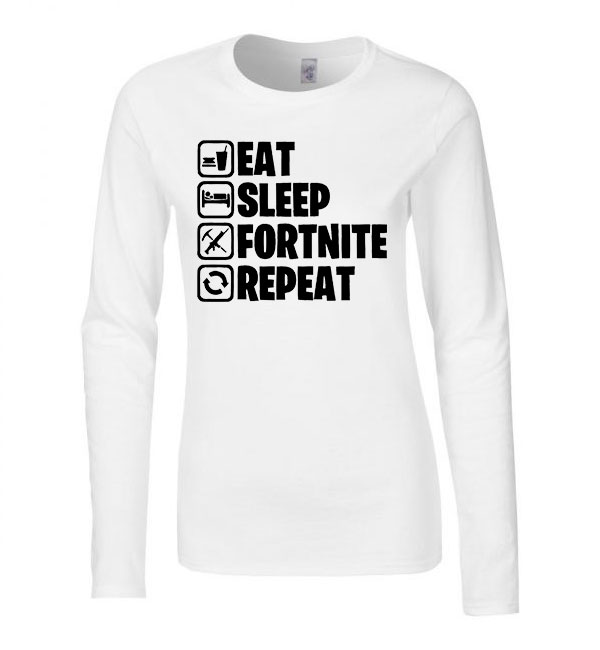eat sleep fortnite repeat Fehér Női Hosszú Ujjú Póló