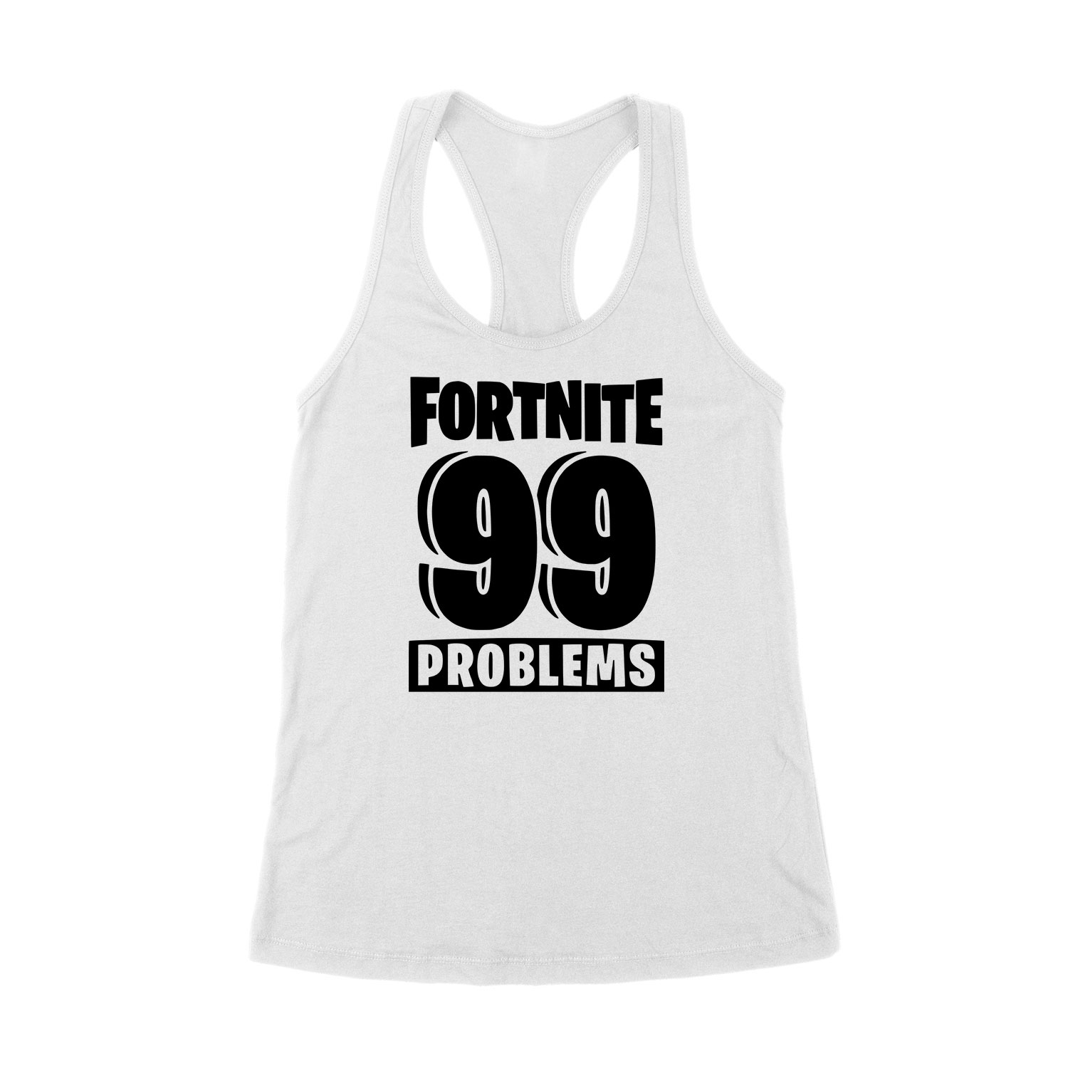 fortnite 99 problems Fehér Női Trikó
