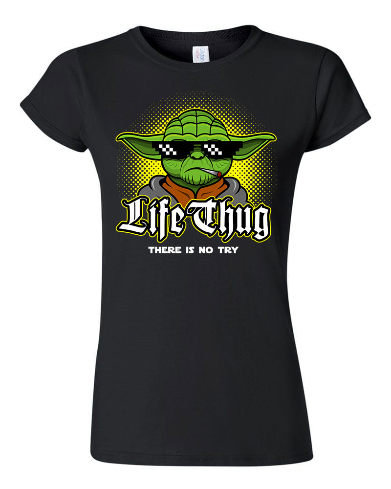yoda humor thug life try Fekete Női Póló