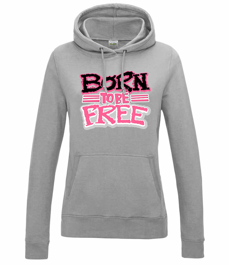 Born To Be Free szabadság szabadnak születttem Sportszürke Női Kapucnis Pulóver