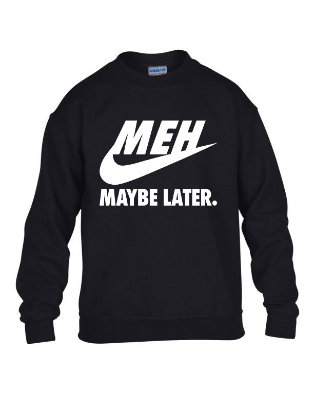nike humor meh maybe later Fekete Gyerek Pulóver