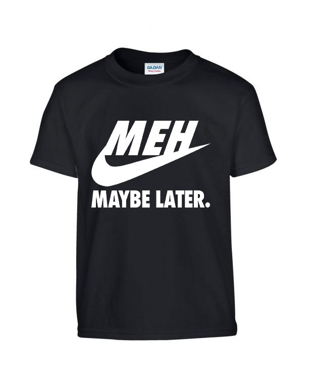 nike humor meh maybe later Fekete Gyerek Póló